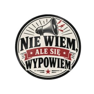 naklejka =Ekspert od wszystkiego – Nie wiem, ale się wypowiem